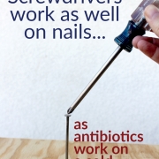 Using the right tool for the job: When antibiotics do and don’t work